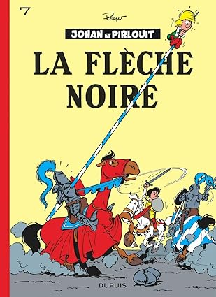 Produit Johan et Pirlouit, tome 7 : La flèche noire