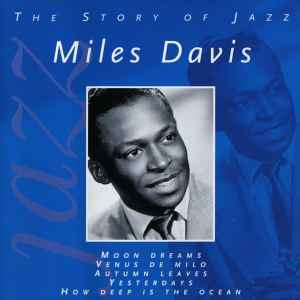 Produit THE STORY OF JAZZ : MILES DAVIS - miles davis - Cd